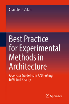 Best Practice for Experimental Methods in Architecture: A Concise Guide from A/B Testing to Virtual Reality-cover