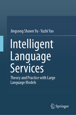 Intelligent Language Services: Theory and Practice with Large Language Models-cover