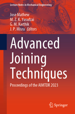 Advanced Joining Techniques: Proceedings of the Aimtdr 2023-cover