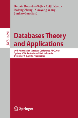 Databases Theory and Applications: 36th Australasian Database Conference, Adc 2025, Sydney, Nsw, Australia and Bali, Indonesia, December 4-6, 2025, Pr-cover