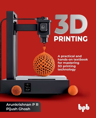 3D Printing: A practical and hands-on textbook for mastering 3D printing technology (English Edition)-cover