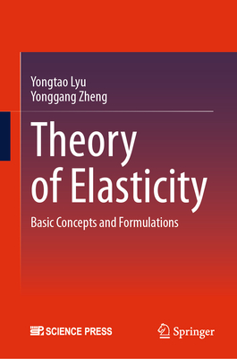 Theory of Elasticity: Basic Concepts and Formulations-cover