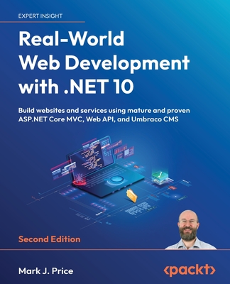 Real-World Web Development with .NET 10 - Second Edition: Build websites and services using mature and proven ASP.NET Core MVC, Web API, and Umbraco C-cover