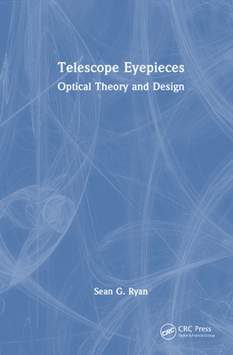 Telescope Eyepieces: Optical Theory and Design-cover