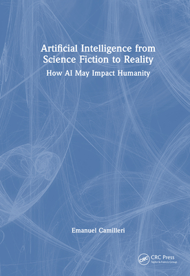 Artificial Intelligence from Science Fiction to Reality: How AI May Impact Humanity-cover