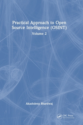 Practical Approach to Open Source Intelligence (Osint): Volume 2-cover