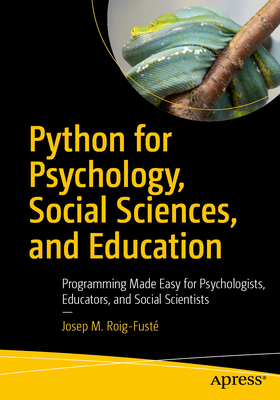 Python for Psychology, Social Sciences, and Education: Programming Made Easy for Psychologists, Educators, and Social Scientists-cover