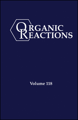 Organic Reactions, Volume 118-cover