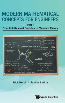Modern Mathematical Concepts for Engineers - Part I: From Infinitesimal Calculus to Measure Theory-cover