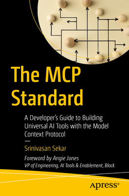 The MCP Standard: A Developer's Guide to Building Universal AI Tools with the Model Context Protocol-cover