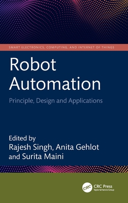 Robot Automation: Principle, Design and Applications-cover