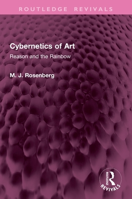 Cybernetics of Art: Reason and the Rainbow-cover