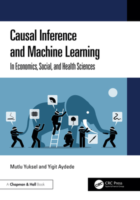Causal Inference and Machine Learning: In Economics, Social, and Health Sciences-cover