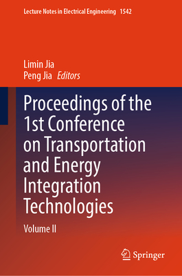 Proceedings of the 1st Conference on Transportation and Energy Integration Technologies: Volume II-cover