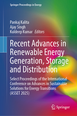 Recent Advances in Renewable Energy Generation, Storage and Distribution: Select Proceedings of the International Conference on Advances in Sustainabl-cover