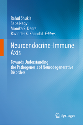 Neuroendocrine-Immune Axis: Towards Understanding the Pathogenesis of Neurodegenerative Disorders-cover