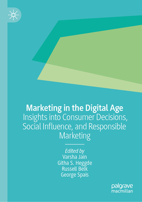 Marketing in the Digital Age: Insights Into Consumer Decisions, Social Influence, and Responsible Marketing-cover