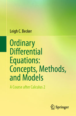 Ordinary Differential Equations: Concepts, Methods, and Models: A Course After Calculus 2-cover