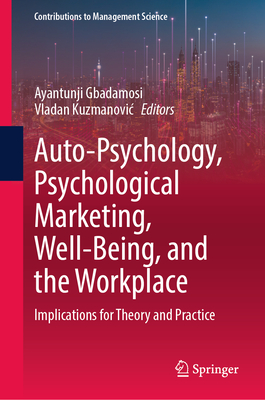 Auto-Psychology, Psychological Marketing, Well-Being, and the Workplace: Implications for Theory and Practice-cover