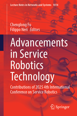 Advancements in Service Robotics Technology: Contributions of 2025 4th International Conference on Service Robotics-cover