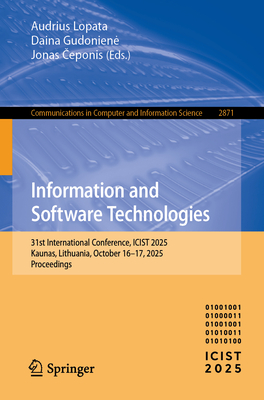 Information and Software Technologies: 31st International Conference, Icist 2025, Kaunas, Lithuania, October 16-17, 2025, Proceedings-cover