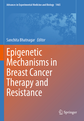 Epigenetic Mechanisms in Breast Cancer Therapy and Resistance-cover