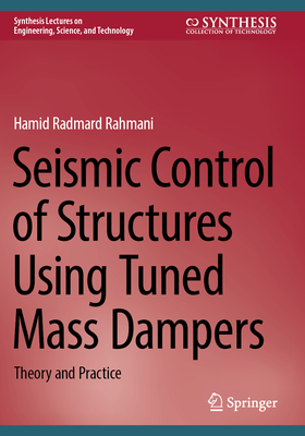 Seismic Control of Structures Using Tuned Mass Dampers: Theory and Practice-cover