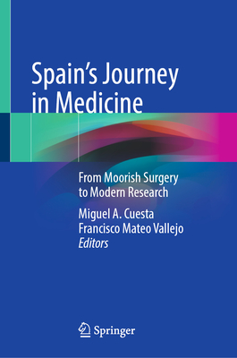 Spain's Journey in Medicine: From Moorish Surgery to Modern Research-cover