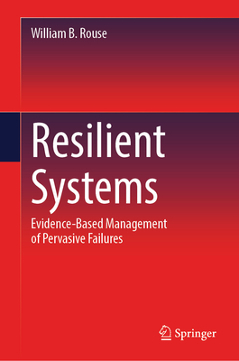Resilient Systems: Evidence-Based Management of Pervasive Failures-cover