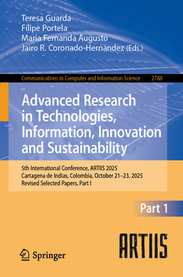 Advanced Research in Technologies, Information, Innovation and Sustainability: 5th International Conference, Artiis 2025, Cartagena de Indias, Colombi-cover