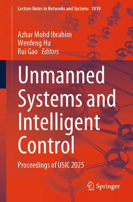 Unmanned Systems and Intelligent Control: Proceedings of Usic 2025-cover