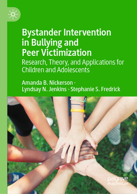 Bystander Intervention in Bullying and Peer Victimization: Research, Theory, and Applications for Children and Adolescents-cover