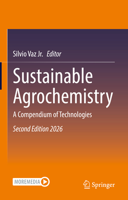 Sustainable Agrochemistry: A Compendium of Technologies-cover