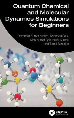 Quantum Chemical and Molecular Dynamics Simulations for Beginners-cover