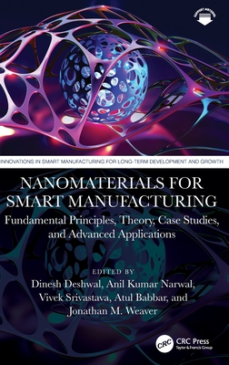 Nanomaterials for Smart Manufacturing: Fundamental Principles, Theory, Case Studies, and Advanced Applications-cover