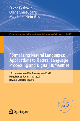 Formalizing Natural Languages: Applications to Natural Language Processing and Digital Humanities: 19th International Conference, Nooj 2025, Paris, Fr-cover