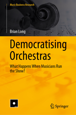 Democratising Orchestras: What Happens When Musicians Run the Show?-cover