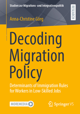 Decoding Migration Policy: Determinants of Immigration Rules for Workers in Low-Skilled Jobs-cover