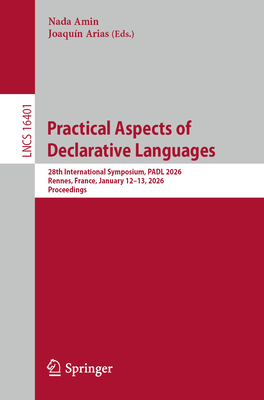 Practical Aspects of Declarative Languages: 28th International Symposium, Padl 2026, Rennes, France, January 12-13, 2026, Proceedings-cover