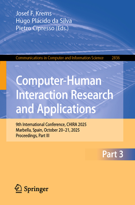 Computer-Human Interaction Research and Applications: 9th International Conference, Chira 2025, Marbella, Spain, October 20-21, 2025, Proceedings, Par-cover