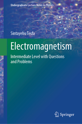 Electromagnetism: Intermediate Level with Questions and Problems-cover