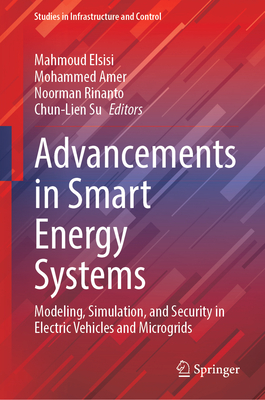 Advancements in Smart Energy Systems: Modeling, Simulation, and Security in Electric Vehicles and Microgrids-cover