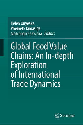 Global Food Value Chains: An In-Depth Exploration of International Trade Dynamics-cover