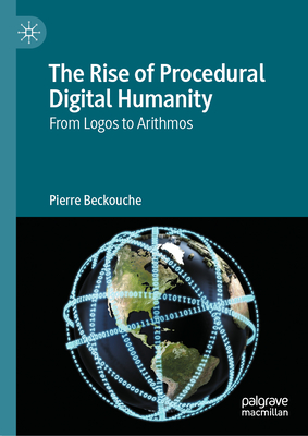 The Rise of Procedural Digital Humanity: From Logos to Arithmos-cover