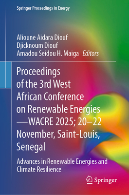 Proceedings of the 3rd West African Conference on Renewable Energies--Wacre 2025; 20-22 November, Saint-Louis, Senegal: Advances in Renewable Energies-cover