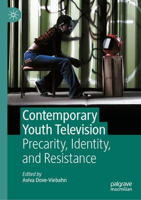 Contemporary Youth Television: Precarity, Identity, and Resistance-cover
