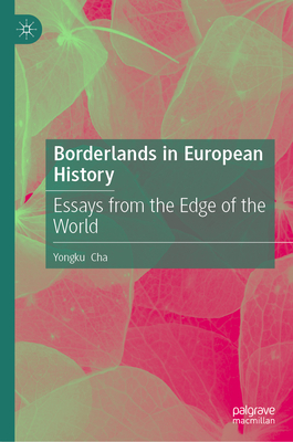 Borderlands in European History: Essays from the Edge of the World-cover