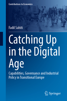 Catching Up in the Digital Age: Capabilities, Governance and Industrial Policy in Transitional Europe-cover