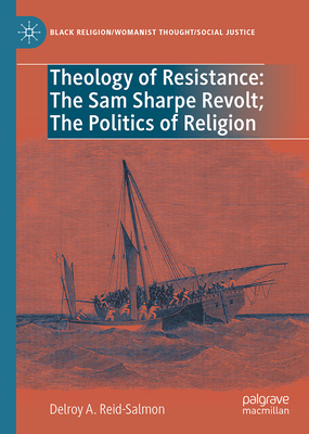 Theology of Resistance: The Sam Sharpe Revolt; The Politics of Religion-cover