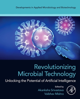 Revolutionizing Microbial Technology: Unlocking the Potential of Artificial Intelligence-cover